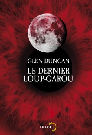 [The Last Werewolf / Bloodlines Trilogy 01] • Le Dernier Loup-Garou